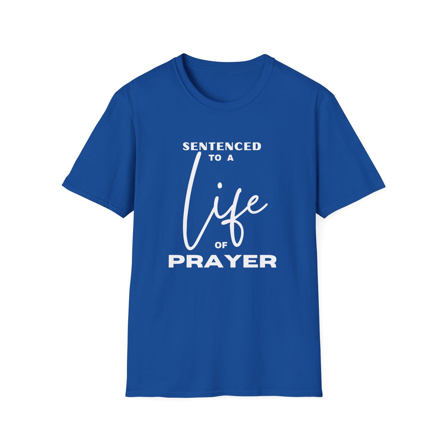 Sentenced to Prayer Unisex Softstyle T-Shirt